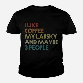 Labsky Dog Owner Coffee Lovers Quote Gift Vintage Retro Youth T-shirt | Crazezy AU