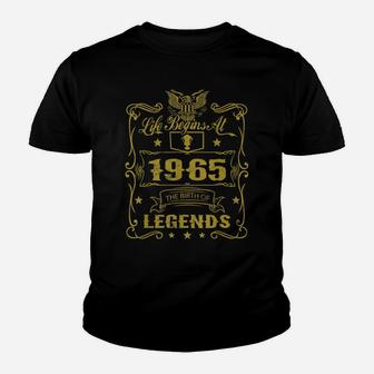 Life Begins At 1965 Birth Of Legends Birthday Gifts Youth T-shirt | Crazezy AU