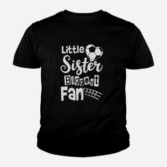 Little Sister Biggest Fan Soccer Sister Youth T-shirt | Crazezy