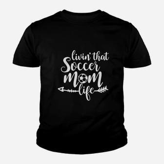 Living That Soccer Mom Life Football Lover Youth T-shirt | Crazezy DE