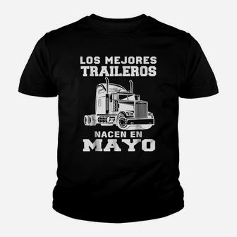 Los Mejores Traileros Nacen En Mayo Gift Truck Driver Shirt Youth T-shirt | Crazezy