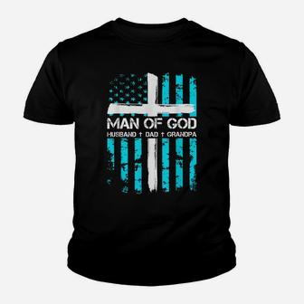 Man Of God Husband Dad Grandpa American Flag Christian Cross Youth T-shirt | Crazezy CA