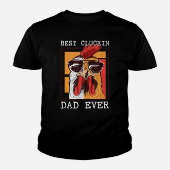 Mens Best Cluckin Dad Ever - Chicken Dad - Cool Rooster Father Youth T-shirt | Crazezy