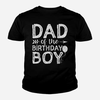 Mens Dad And Son Matching Birthday Dad Of The Birthday Boy Youth T-shirt | Crazezy AU