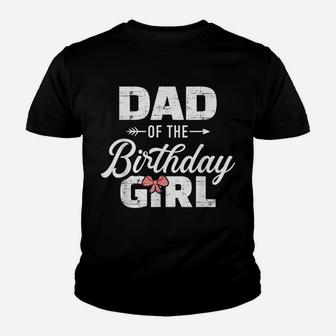 Mens Dad Of The Birthday Daughter Girl Matching Family Youth T-shirt | Crazezy UK