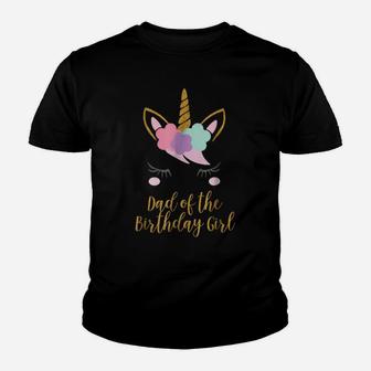 Mens Dad Of The Birthday Girl Shirt, Unicorn Dad Gift Youth T-shirt | Crazezy