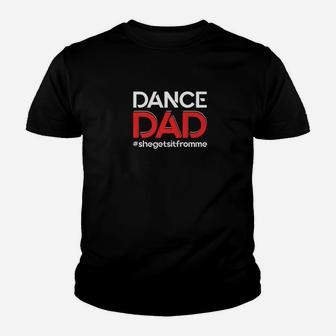 Mens Dance Dadshe Gets It From Mefunny Prop Dad Youth T-shirt | Crazezy