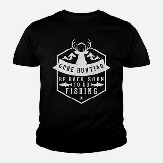 Mens Gone Hunting Be Back Soon To Go Fishing Hunting Gift Mens Youth T-shirt | Crazezy
