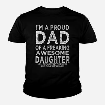 Mens I'm A Proud Dad Of A Freaking Awesome Daughter Fathers Day Youth T-shirt | Crazezy DE