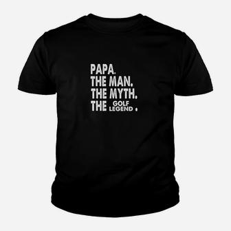 Mens Papa The Man The Myth The Golf Legend Fathers Day Youth T-shirt | Crazezy