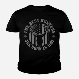 Mens The Best Hunters Are Born In 1981 40Th Birthday Gift Hunting Youth T-shirt | Crazezy