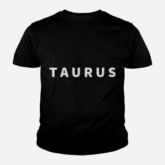 Minimal Taurus Lettering Astrology Zodiac Sign Sweatshirt Youth T-shirt | Crazezy