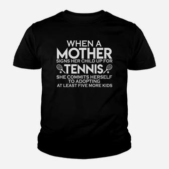 Mothers Day Funny Saying Tennis Gift For Sports Lovers Youth T-shirt | Crazezy