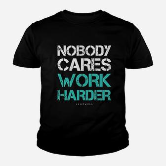 Motivational Workout Gym Nobody Cares Work Harder Youth T-shirt | Crazezy