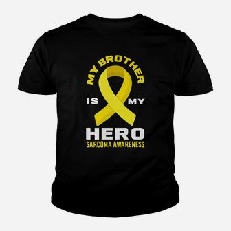 My Brother Is My Hero Sarcoma Awareness Youth T-shirt | Crazezy