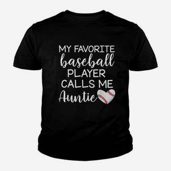 My Favorite Baseball Player Calls Me Auntie Youth T-shirt | Crazezy