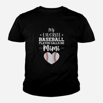 My Favorite Baseball Player Calls Me Mimi Youth T-shirt | Crazezy