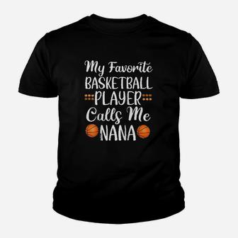 My Favorite Basketball Player Calls Me Nana Cute Grandma Youth T-shirt | Crazezy CA
