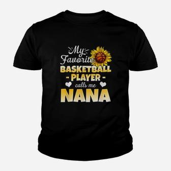 My Favorite Basketball Player Calls Me Nana Youth T-shirt | Crazezy CA