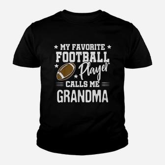 My Favorite Football Player Calls Me Grandma Youth T-shirt | Crazezy