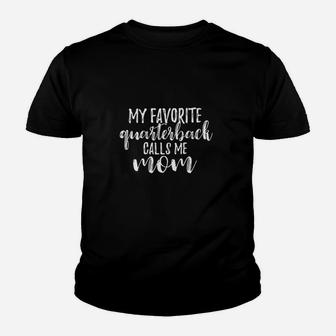 My Favorite Quarterback Calls Me Mom Love My Football Mama Youth T-shirt | Crazezy