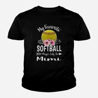 My Favorite Softball Player Calls Me Mimi Youth T-shirt | Crazezy
