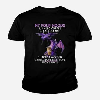 My Four Moods I Need Coffee I Need A Nap Dragon Coffee Lover Youth T-shirt | Crazezy