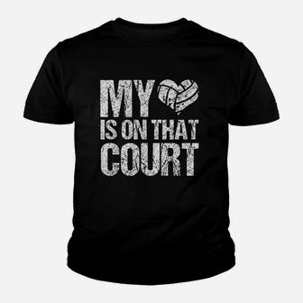 My Heart Is On That Court Volleyball Mom Youth T-shirt | Crazezy