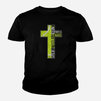 Need Tennis A Whole Lot Of Jesus Christian Cross Youth T-shirt | Crazezy