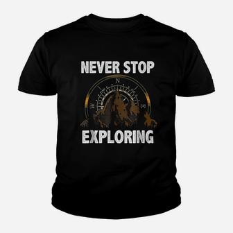 Never Stop Exploring Perfect Hiking Camping Youth T-shirt | Crazezy