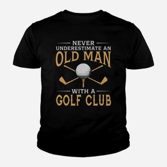 Never Underestimate An Old Man With Golf Club Youth T-shirt | Crazezy