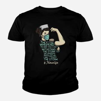 Nurse Life She Whispered Back I Am The Storm Women Zip Hoodie Youth T-shirt | Crazezy DE
