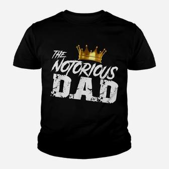 Old School Funny Hip Hop Fathers Day Notorious Dad Youth T-shirt | Crazezy DE
