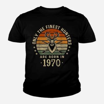 Only The Finest Hunters Are Born In 1970 50Th Birthday Gift Youth T-shirt | Crazezy AU