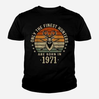 Only The Finest Hunters Are Born In 1971 50Th Birthday Gift Youth T-shirt | Crazezy AU