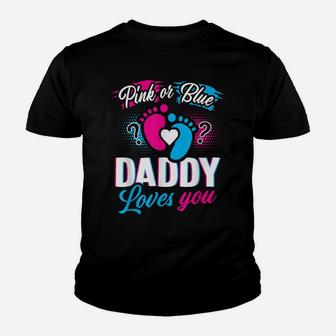 Pink Or Blue Daddy Loves You T Shirt Gender Reveal Baby Gift Youth T-shirt | Crazezy AU