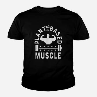 Plant Based Muscle For Vegan Gym Wear Funny Youth T-shirt | Crazezy CA