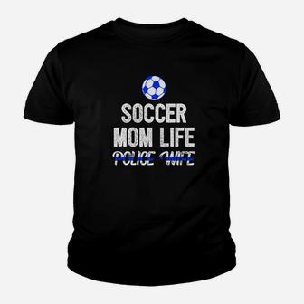 Police Wife Soccer Mom Thin Blue Line Youth T-shirt | Crazezy CA