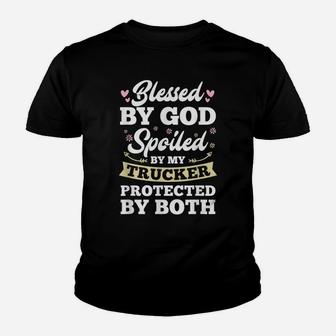 Protected By My Trucker And God Blessed Wife Youth T-shirt | Crazezy UK