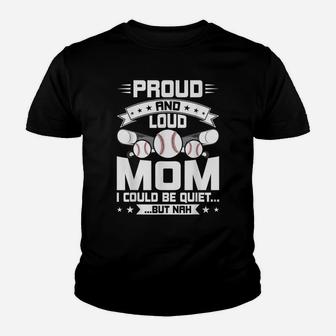 Proud And Loud Mom Baseball Lover Mom Gift Youth T-shirt | Crazezy UK
