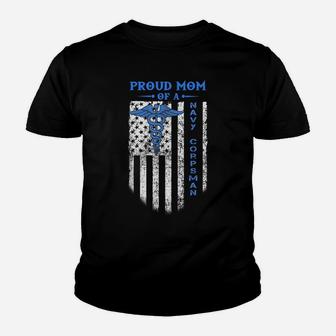 Proud Mom Of A Navy Corpsman T-Shirt Youth T-shirt | Crazezy