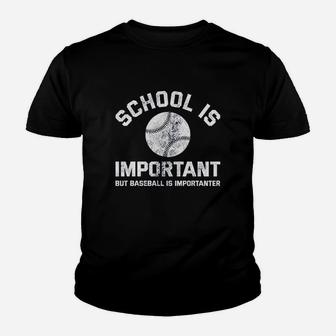 School Is Important But Baseball Is Importanter Youth T-shirt | Crazezy