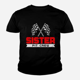 Sister Pit Crew Funny Birthday Racing Car Race Girls Gift Youth T-shirt | Crazezy AU