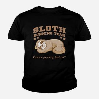 Sloth Running Team Can We Just Nap Instead Youth T-shirt | Crazezy CA