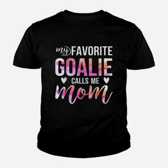 Soccer Hockey My Favorite Goalie Calls Me Mom Youth T-shirt | Crazezy