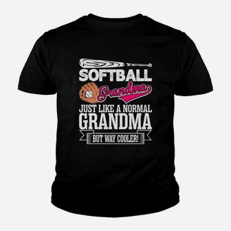 Softball Grandma Just Like A Normal Grandma But Way Cooler Youth T-shirt | Crazezy DE