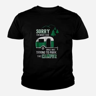 Sorry For What I Said Funny Park The Camper Rv Camping Grandma Youth T-shirt | Crazezy