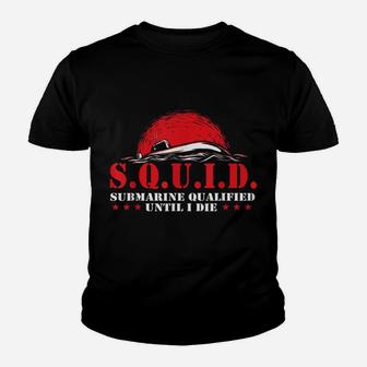 SQUID - Patriotic Submarine Navy Us Veteran Submariner Youth T-shirt | Crazezy DE
