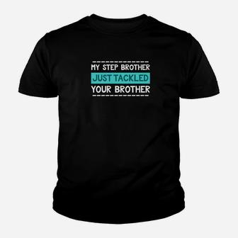 Step Brother Football Brother Tackled Funny Youth T-shirt | Crazezy