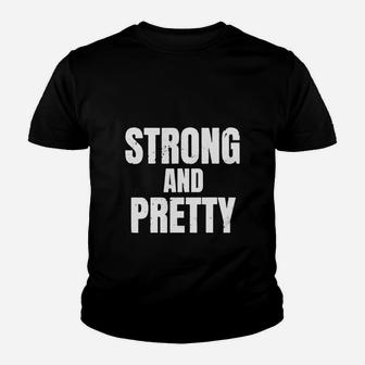 Strong And Pretty Memes Strongman Gym Shirt Youth T-shirt | Crazezy